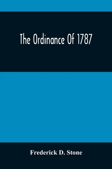 The Ordinance Of 1787 - Paperback