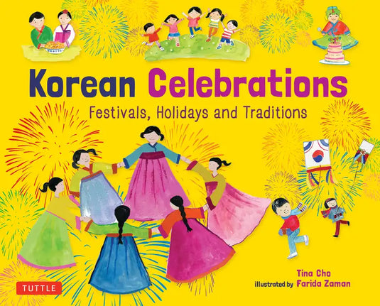 Korean Celebrations: Festivals, Holidays and Traditions - Hardcover