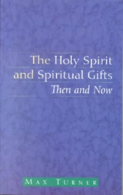 The Holy Spirit and Spiritual Gifts - Paperback