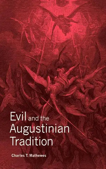 Evil and the Augustinian Tradition - Hardcover