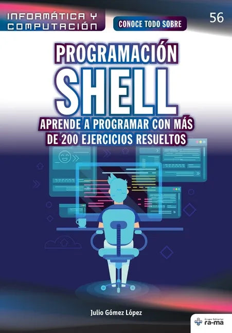 Conoce todo sobre Programación shell. Aprende a programar con más de 200 ejercicios resueltos - Paperback