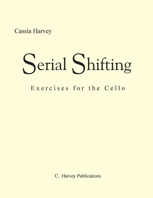 Serial Shifting: Exercises for the Cello - Paperback