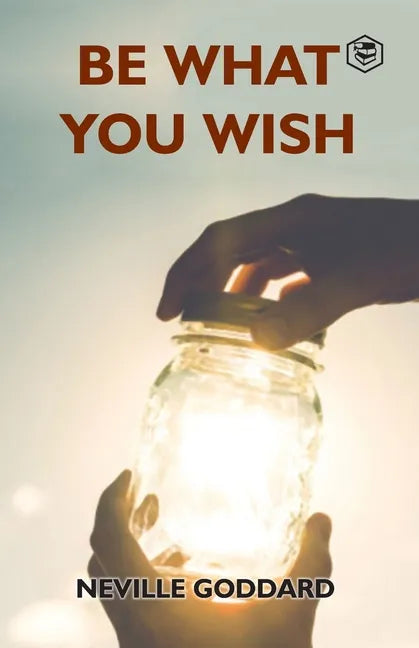 Be What You Wish - Paperback