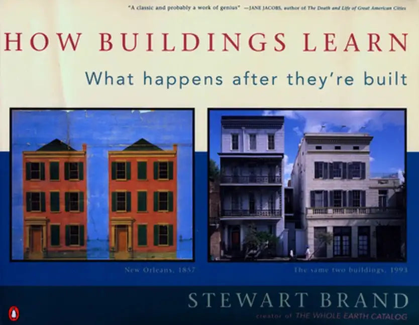How Buildings Learn: What Happens After They're Built - Paperback