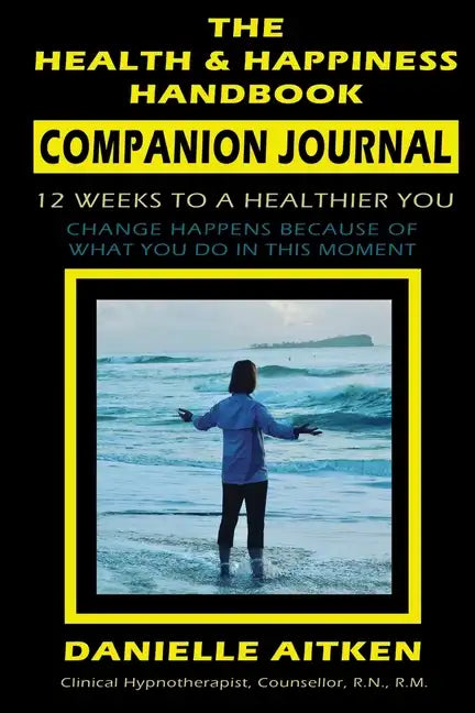The Health and Happiness Handbook COMPANION JOURNAL - Paperback