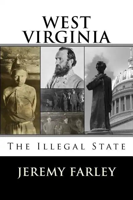 West Virginia: The Illegal State - Paperback