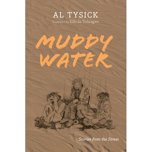 Muddy Water: Stories from the Street - Hardcover