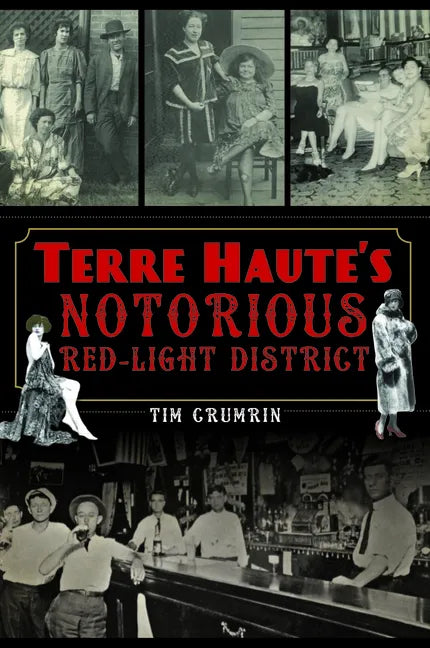 Terre Haute's Notorious Red Light District - Paperback