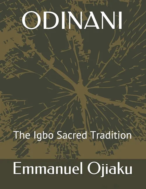 Odinani: The Igbo Sacred Tradition - Paperback