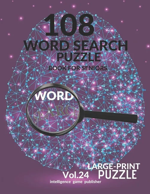 108 Word Search Puzzle Book For Seniors Vol.24: 108 Large-Print Puzzles Exercise and Challenge Your Brain, Brain Games for Adults & Seniors - Paperback