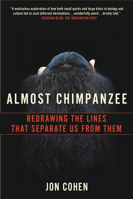 Almost Chimpanzee: Redrawing the Lines That Separate Us from Them - Paperback