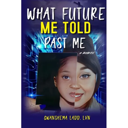 What Future Me Told Past Me - Paperback