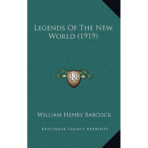 Legends Of The New World (1919) - Paperback