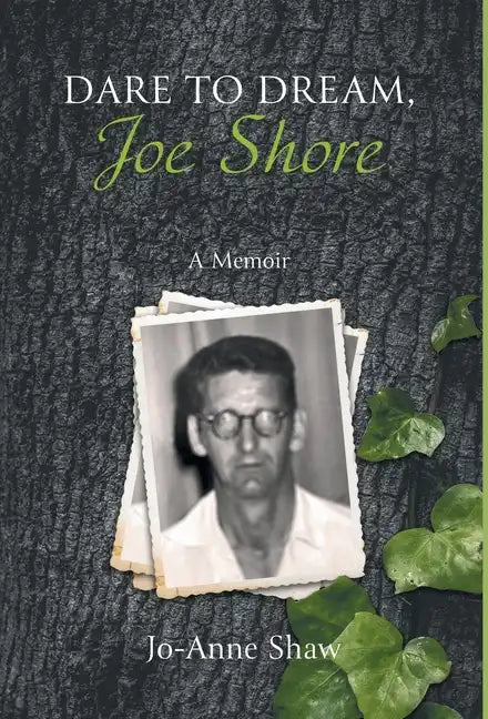 Dare to Dream, Joe Shore: A Memoir - Hardcover