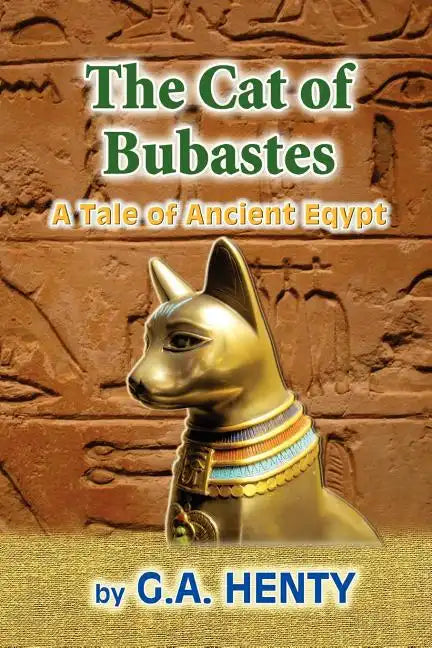 The Cat of Bubastes: A Tale of Ancient Egypt - Paperback