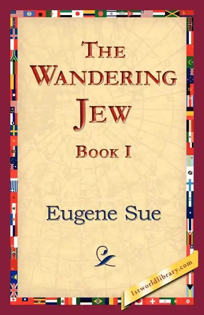 The Wandering Jew, Book I - Paperback