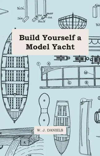 Build Yourself a Model Yacht - Paperback