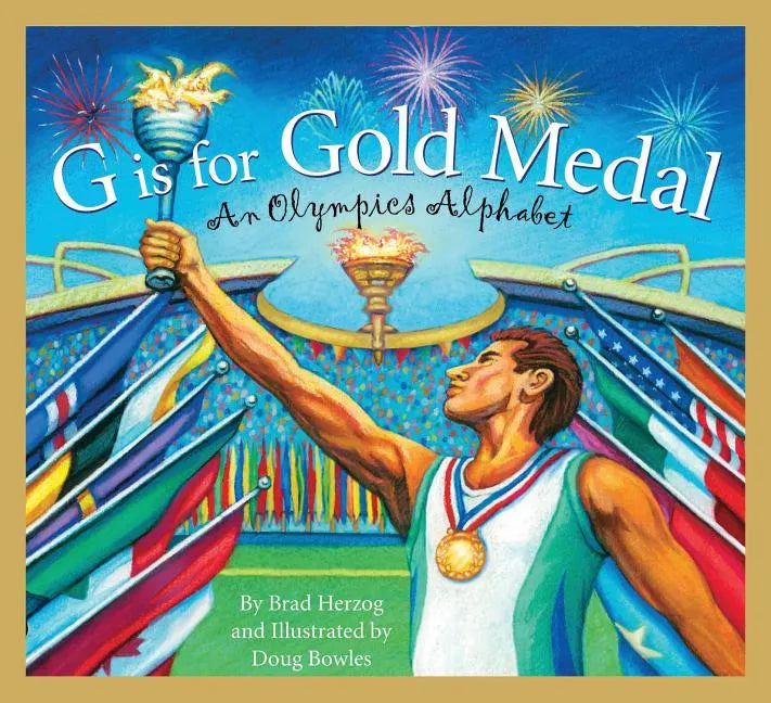 G Is for Gold Medal: An Olympics Alphabet - Hardcover