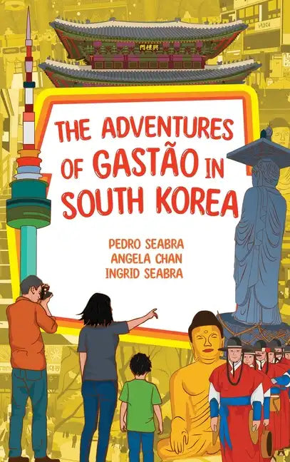 The Adventures of Gastão in South Korea - Hardcover