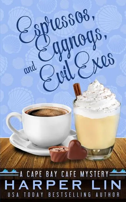 Espressos, Eggnogs, and Evil Exes - Paperback