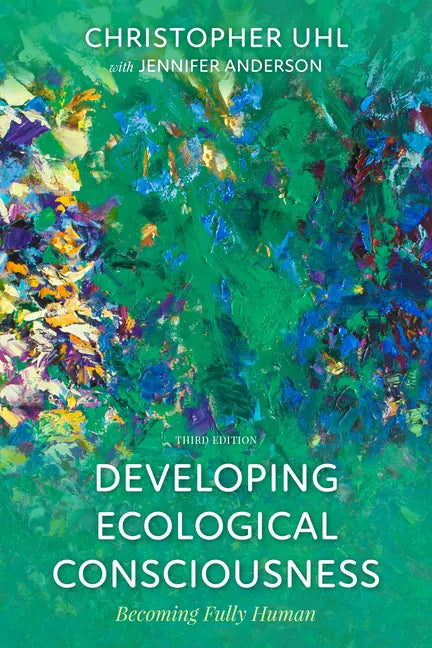 Developing Ecological Consciousness: Becoming Fully Human - Paperback