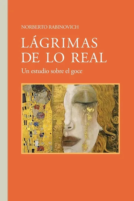Lágrimas de lo real: Norberto Rabinovich - Paperback