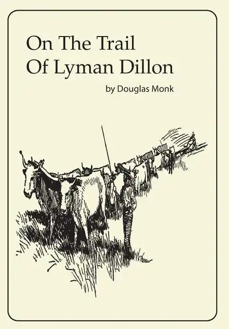 On The Trail Of Lyman Dillon - Hardcover
