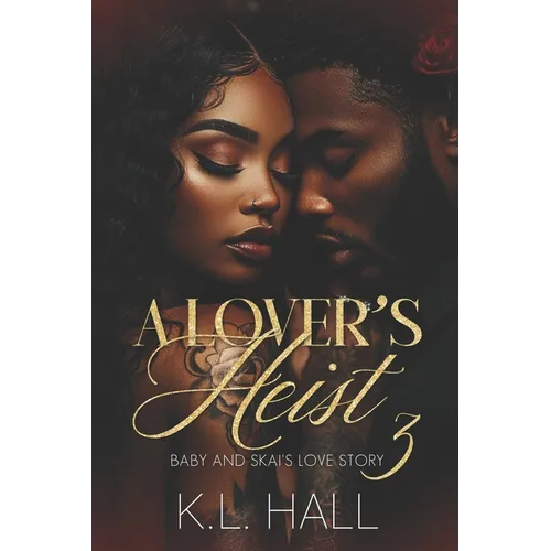 A Lover's Heist III: Baby and Skai's Love Story - Paperback
