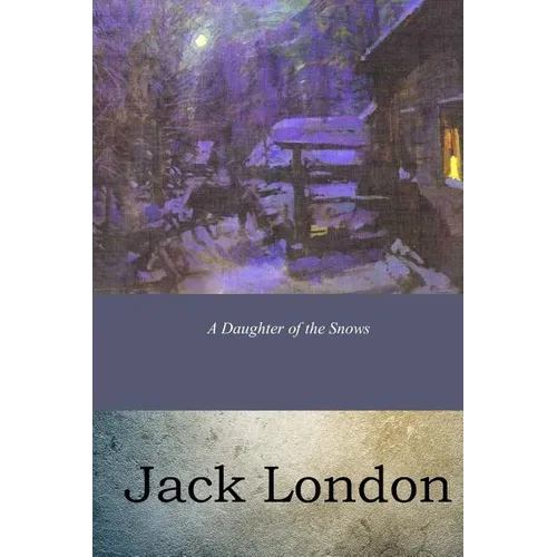 A Daughter of the Snows - Paperback