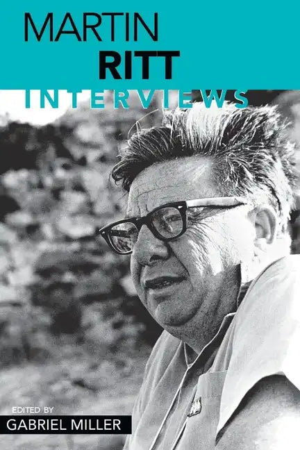 Martin Ritt: Interviews - Paperback