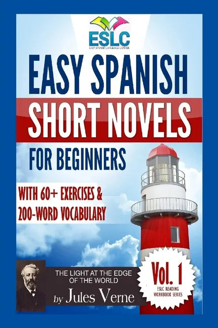 Easy Spanish Short Novels for Beginners With 60+ Exercises & 200-Word Vocabulary: Jules Verne´s 