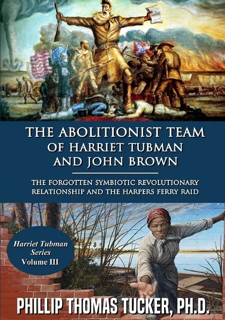 The Abolitionist Team of Harriet Tubman and John Brown - Paperback