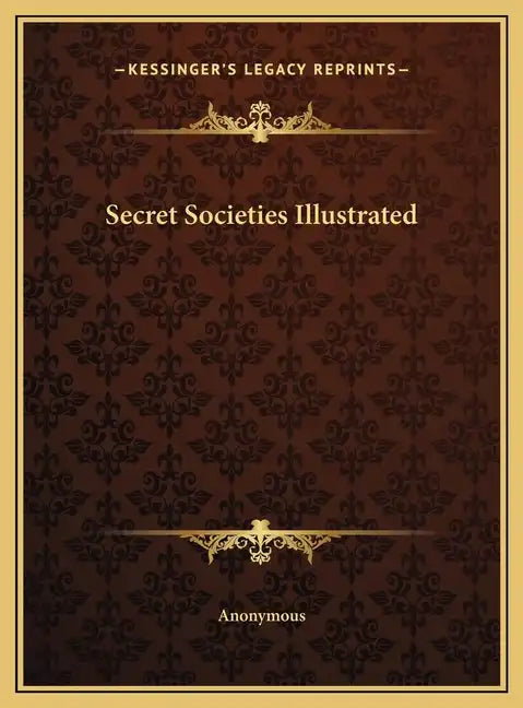 Secret Societies Illustrated - Hardcover