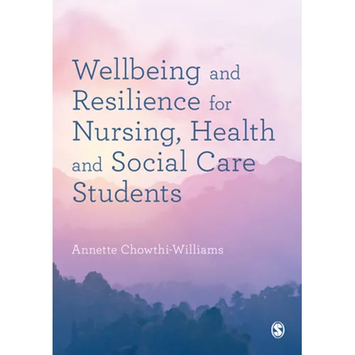 Wellbeing and Resilience for Nursing, Health and Social Care Students - Hardcover