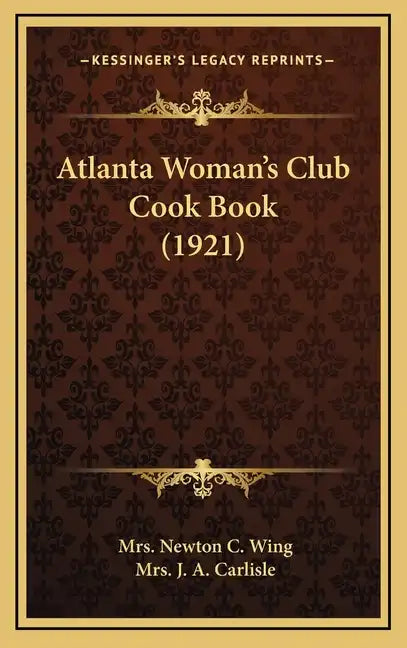 Atlanta Woman's Club Cook Book (1921) - Hardcover