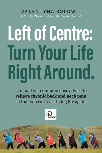 Left of Centre: Turn Your Life Right Around. - Paperback
