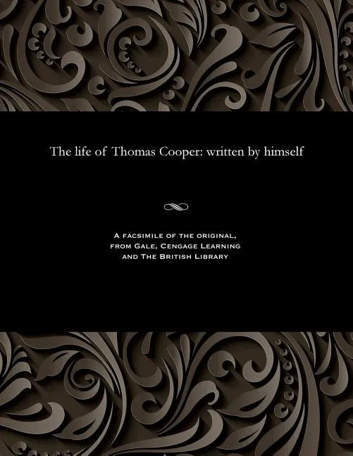 The Life of Thomas Cooper: Written by Himself - Paperback