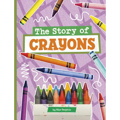 The Story of Crayons - Paperback