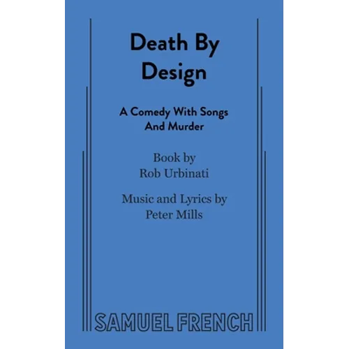 Death by Design: A Comedy with Songs and Murder - Paperback