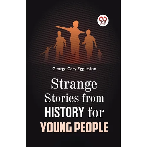 Strange Stories from History for Young People - Paperback