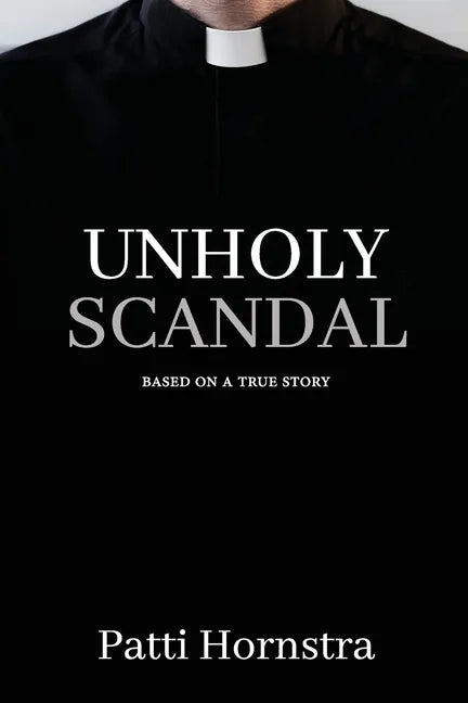 Unholy Scandal: Based on a True Story - Paperback