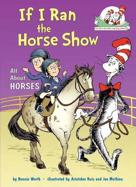 If I Ran the Horse Show: All about Horses - Hardcover