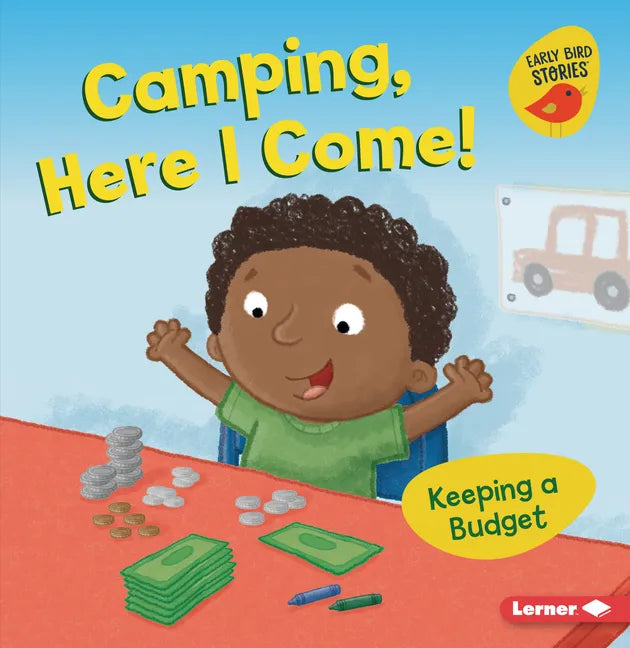 Camping, Here I Come!: Keeping a Budget - Paperback