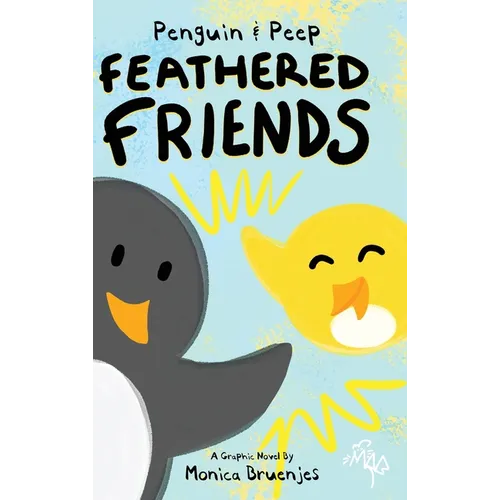 Penguin & Peep: Feathered Friends - Hardcover