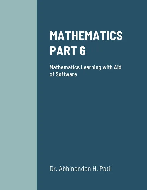 Mathematics Part 6: Mathematics Learning with Aid of Software - Paperback