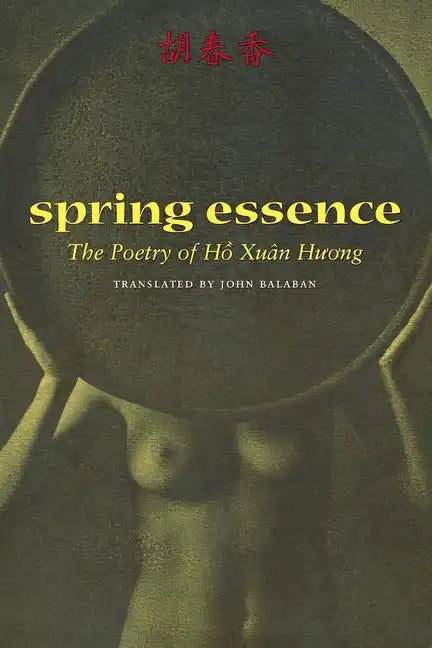 Spring Essence: The Poetry of Ho Xuan Huong - Paperback