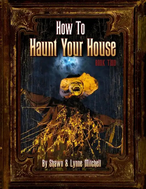 How to Haunt Your House, Book Two - Paperback