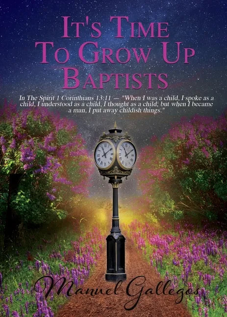 It's Time To Grow Up Baptist - Paperback