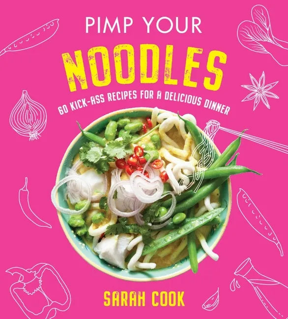 Pimp Your Noodles - Hardcover