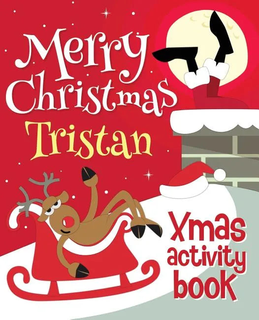 Merry Christmas Tristan - Xmas Activity Book: (Personalized Children's Activity Book) - Paperback